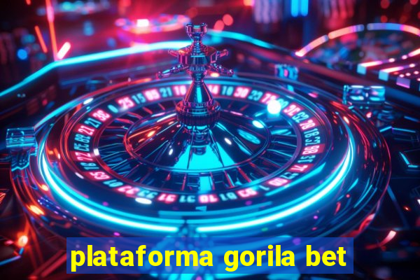 plataforma gorila bet